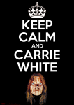 Keep Calm and Carrie White